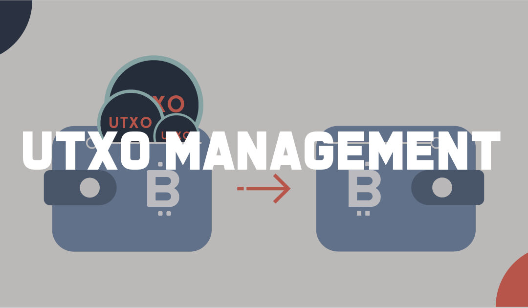 Understanding UTXO Management in Bitcoin: A Beginner’s Guide